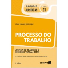 PROCESSO DO TRABALHO - COL. SINOPSES JURÍDICAS 31