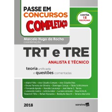 PASSE EM CONCURSOS PÚBLICOS : COMPLETAÇO® : TRT E TRE - 1ª EDIÇÃO DE 2018