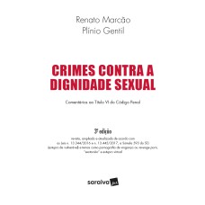 CRIMES CONTRA A DIGNIDADE SEXUAL - 3ª EDIÇÃO DE 2018: COMENTÁRIOS AO TÍTULO VI DO CÓDIGO PENAL