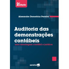 AUDITORIA DAS DEMONSTRAÇÕES CONTÁBEIS: UMA ABORDAGEM CONTÁBIL E JURÍDICA