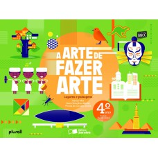 A ARTE DE FAZER ARTE - 4º ANO