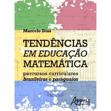 TENDÊNCIAS EM EDUCAÇÃO MATEMÁTICA: PERCURSOS CURRICULARES BRASILEIROS E PARAGUAIOS