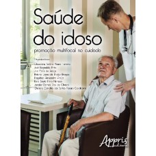 SAÚDE DO IDOSO: PROMOÇÃO MULTIFOCAL NO CUIDADO