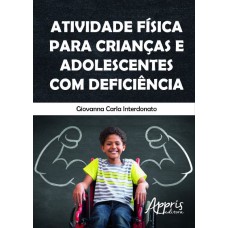 ATIVIDADE FÍSICA PARA CRIANÇAS E ADOLESCENTES COM DEFICIÊNCIA