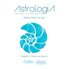 ASTROLOGIA: CONSTELAÇÃO DE FORÇAS DINÂMICAS