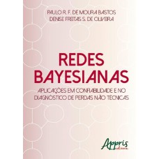 REDES BAYESIANAS: APLICAÇÕES EM CONFIABILIDADE E NO DIAGNÓSTICO DE PERDAS NÃO TÉCNICAS