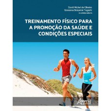 TREINAMENTO FÍSICO PARA A PROMOÇÃO DA SAÚDE E CONDIÇÕES ESPECIAIS