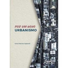 POR UM NOVO URBANISMO