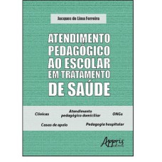 ATENDIMENTO PEDAGÓGICO AO ESCOLAR EM TRATAMENTO DE SAÚDE