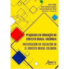 PESQUISAS EM EDUCAÇÃO NO CONTEXTO BRASIL-COLÔMBIA