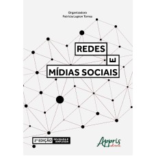 REDES E MÍDIAS SOCIAIS - 2ª EDIÇÃO REVISADA E AMPLIADA