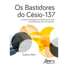 OS BASTIDORES DO CÉSIO-137