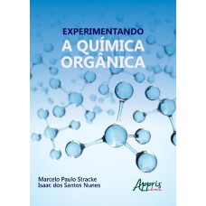 EXPERIMENTANDO A QUÍMICA ORGÂNICA