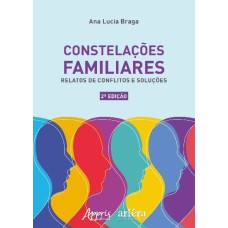 CONSTELAÇÕES FAMILIARES: RELATOS DE CONFLITOS E SOLUÇÕES