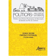 POLÍTICAS E PROJETOS EM DISPUTA