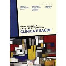 TEORIA, PESQUISA E APLICAÇÃO EM PSICOLOGIA - CLÍNICA E SAÚDE