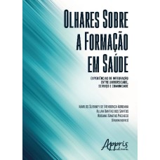 OLHARES SOBRE A FORMAÇÃO EM SAÚDE