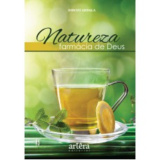 NATUREZA, FARMÁCIA DE DEUS