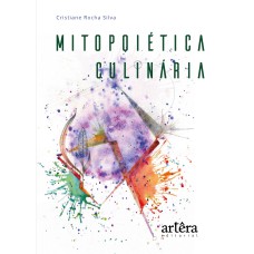 MITOPOIÉTICA CULINÁRIA: REGENERAÇÃO E TRANSCENDÊNCIA