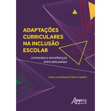 ADAPTAÇÕES CURRICULARES NA INCLUSÃO ESCOLAR: CONTRASTES E SEMELHANÇAS ENTRE DOIS PAÍSES