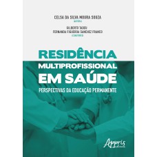 RESIDÊNCIA MULTIPROFISSIONAL EM SAÚDE: PERSPECTIVAS DA EDUCAÇÃO PERMANENTE