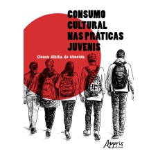 CONSUMO CULTURAL NAS PRÁTICAS JUVENIS