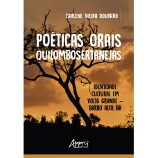 POÉTICAS ORAIS QUILOMBOSERTANEJAS: IDENTIDADE CULTURAL EM VOLTA GRANDE - BARRO ALTO, BA