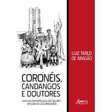 CORONÉIS, CANDANGOS E DOUTORES: POR UMA ANTROPOLOGIA DOS VALORES APLICADA AO CASO BRASILEIRO