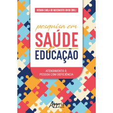 PESQUISA EM SAÚDE E EDUCAÇÃO: ATENDIMENTO À PESSOA COM DEFICIÊNCIA