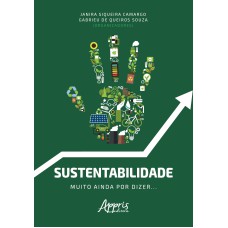 SUSTENTABILIDADE: MUITO AINDA POR DIZER...