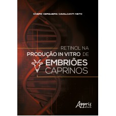 RETINOL NA PRODUÇÃO IN VITRO DE EMBRIÕES CAPRINOS