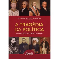 A TRAGÉDIA DA POLÍTICA (RELAÇÕES INTERNACIONAIS)