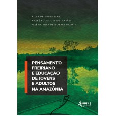 PENSAMENTO FREIRIANO E EDUCAÇÃO DE JOVENS E ADULTOS NA AMAZÔNIA