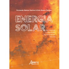 ENERGIA SOLAR: ESTIMATIVA E PREVISÃO DE POTENCIAL SOLAR