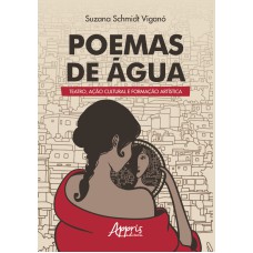 POEMAS DE ÁGUA: TEATRO, AÇÃO CULTURAL E FORMAÇÃO ARTÍSTICA