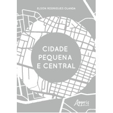 CIDADE PEQUENA E CENTRAL