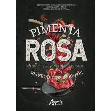 PIMENTA ROSA (SCHINUS TEREBENTHIFOLIUS, RADDI) EM PRODUTOS CÁRNEOS