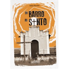 DO BARRO AO SANTO