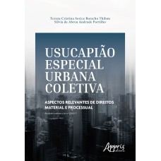 USUCAPIÃO ESPECIAL URBANA COLETIVA: ASPECTOS RELEVANTES DE DIREITOS MATERIAL E PROCESSUAL