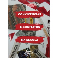 CONVIVÊNCIAS E CONFLITOS NA ESCOLA