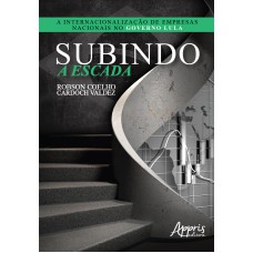 SUBINDO A ESCADA: A INTERNACIONALIZAÇÃO DE EMPRESAS NACIONAIS NO GOVERNO LULA