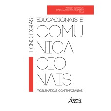 TECNOLOGIAS EDUCACIONAIS E COMUNICACIONAIS: PROBLEMÁTICAS CONTEMPORÂNEAS