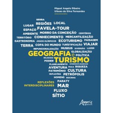 GEOGRAFIA E TURISMO: REFLEXÕES INTERDISCIPLINARES