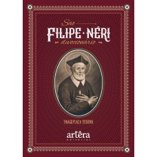 SÃO FILIPE NÉRI: DEVOCIONÁRIO