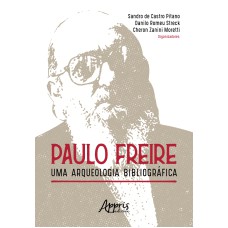 PAULO FREIRE: UMA ARQUEOLOGIA BIBLIOGRÁFICA