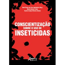 CONSCIENTIZAÇÃO SOBRE O USO DE INSETICIDAS