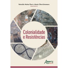 COLONIALIDADE E RESISTÊNCIAS