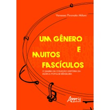 UM GÊNERO E MUITOS FASCÍCULOS: O SAMBA NA COLEÇÃO HISTÓRIA DA MÚSICA POPULAR BRASILEIRA