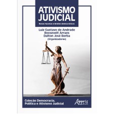 ATIVISMO JUDICIAL: NOVAS FACETAS E LIMITES