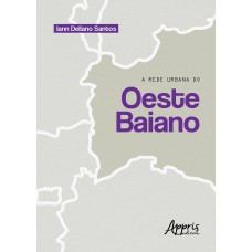 A REDE URBANA DO OESTE BAIANO